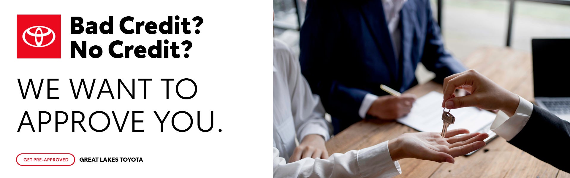 Bad Credit? No Credit? We want to approve you